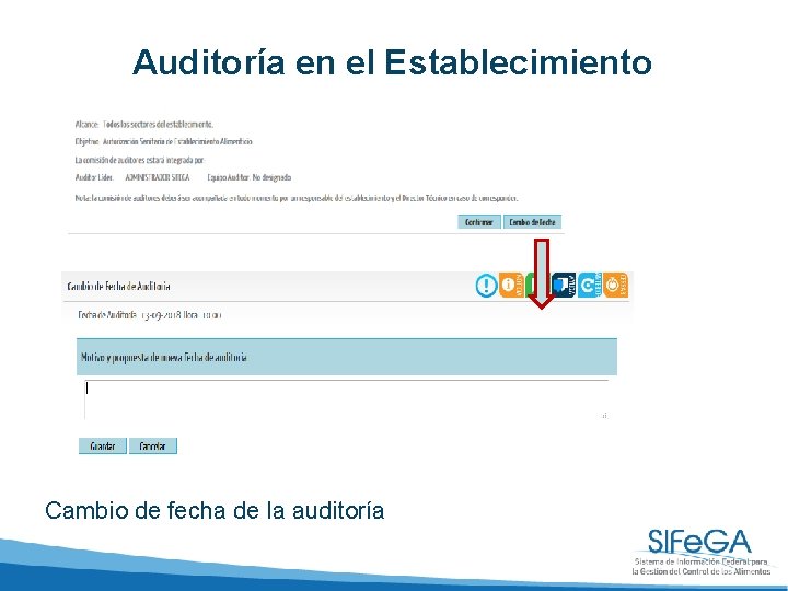 Auditoría en el Establecimiento Cambio de fecha de la auditoría 