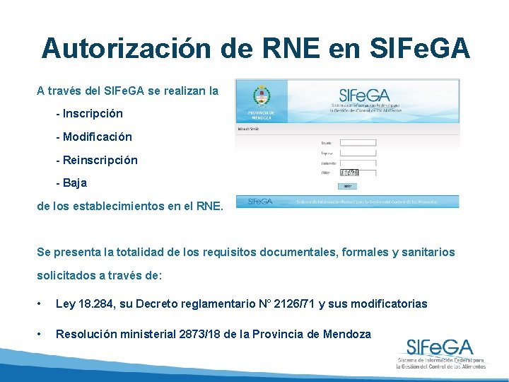 Autorización de RNE en SIFe. GA A través del SIFe. GA se realizan la