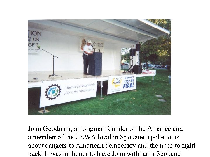 John Goodman, an original founder of the Alliance and a member of the USWA