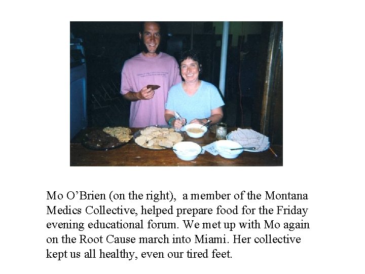 Mo O’Brien (on the right), a member of the Montana Medics Collective, helped prepare