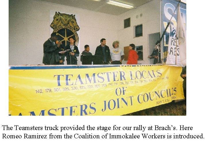 The Teamsters truck provided the stage for our rally at Brach’s. Here Romeo Ramirez