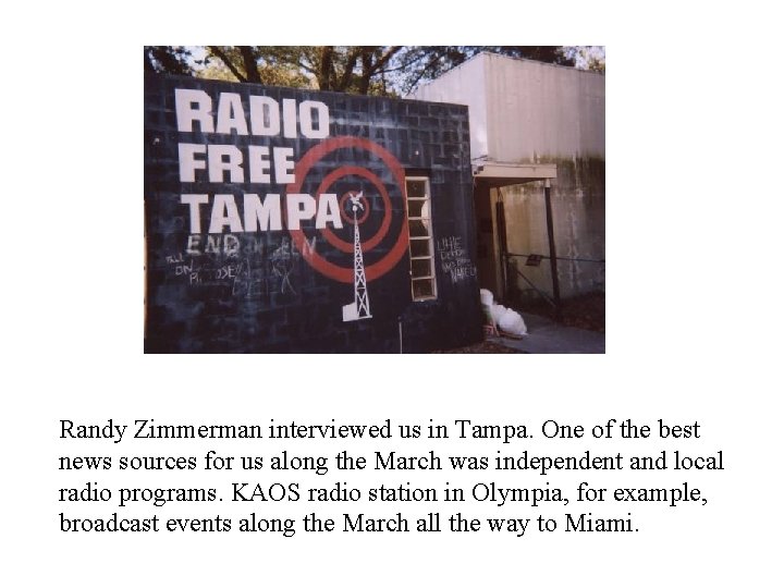 Randy Zimmerman interviewed us in Tampa. One of the best news sources for us