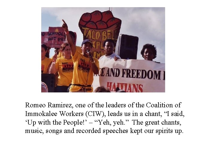 Romeo Ramirez, one of the leaders of the Coalition of Immokalee Workers (CIW), leads