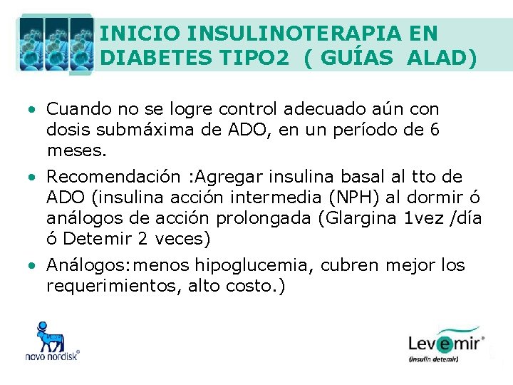 INICIO INSULINOTERAPIA EN DIABETES TIPO 2 ( GUÍAS ALAD) • Cuando no se logre