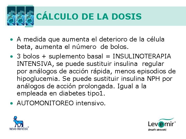 CÁLCULO DE LA DOSIS • A medida que aumenta el deterioro de la célula