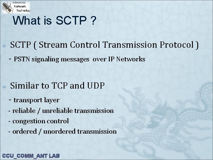 What is SCTP ? SCTP ( Stream Control Transmission Protocol ) - PSTN signaling