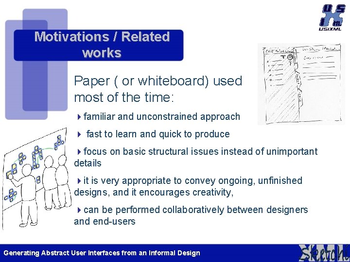 Motivations / Related works Paper ( or whiteboard) used most of the time: 4 Motivations / Related works Paper ( or whiteboard) used most of the time: 4