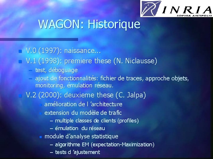 WAGON: Historique n n V. 0 (1997): naissance. . . V. 1 (1998): premiere