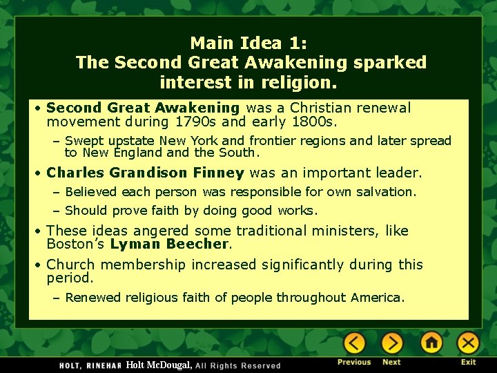 Main Idea 1: The Second Great Awakening sparked interest in religion. • Second Great