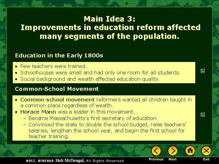 Main Idea 3: Improvements in education reform affected many segments of the population. Education