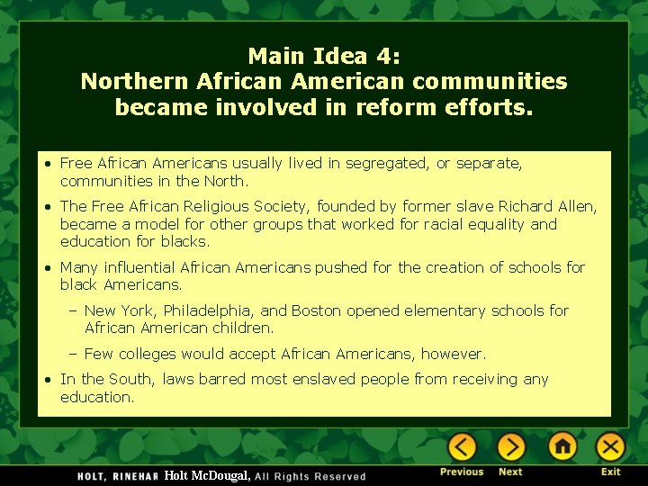 Main Idea 4: Northern African American communities became involved in reform efforts. • Free