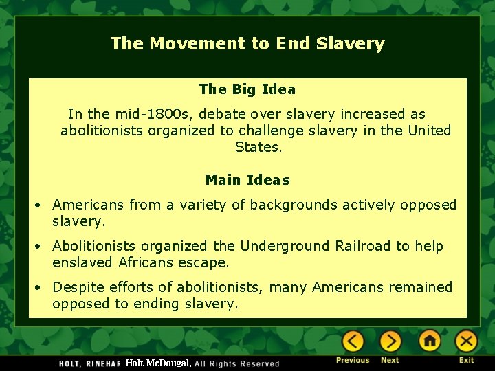 The Movement to End Slavery The Big Idea In the mid-1800 s, debate over