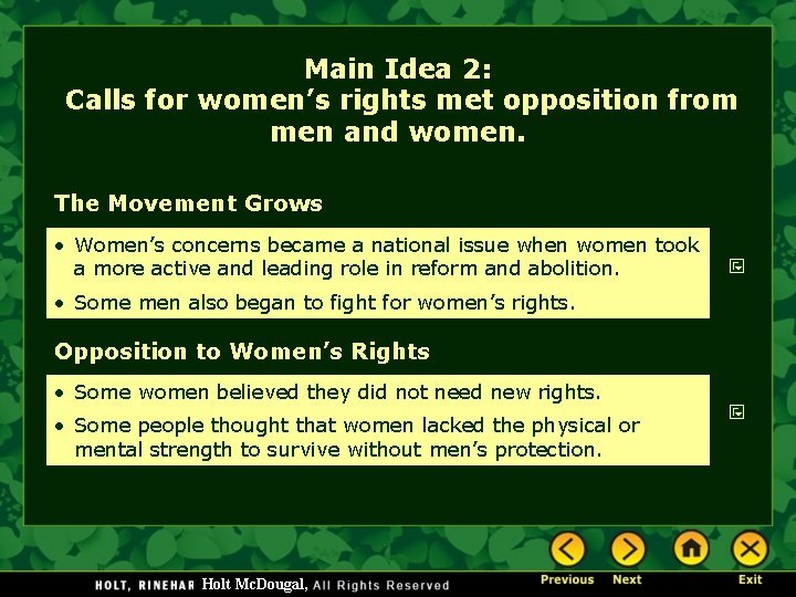 Main Idea 2: Calls for women’s rights met opposition from men and women. The