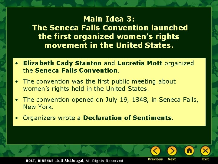 Main Idea 3: The Seneca Falls Convention launched the first organized women’s rights movement