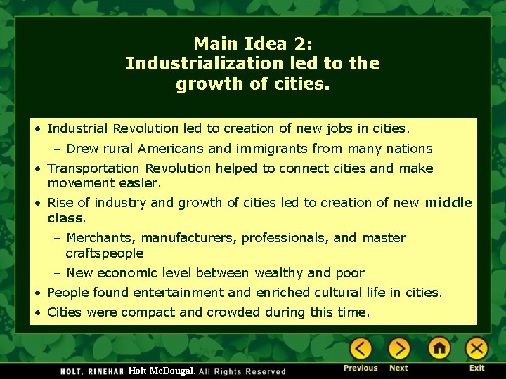 Main Idea 2: Industrialization led to the growth of cities. • Industrial Revolution led