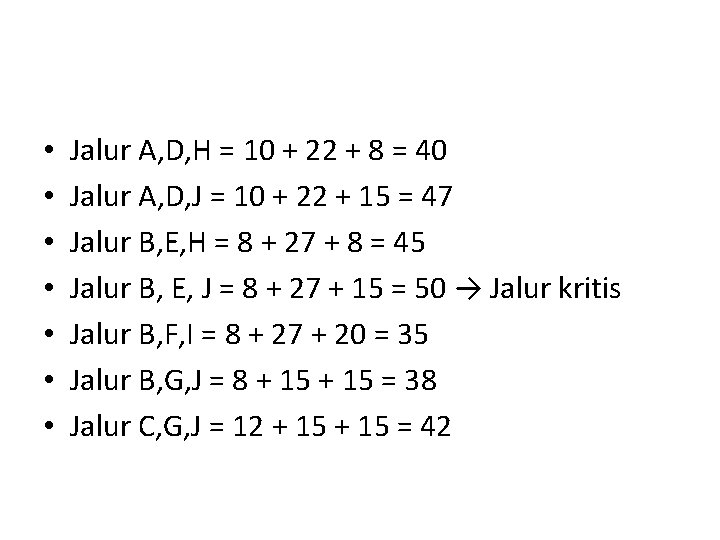  • • Jalur A, D, H = 10 + 22 + 8 =
