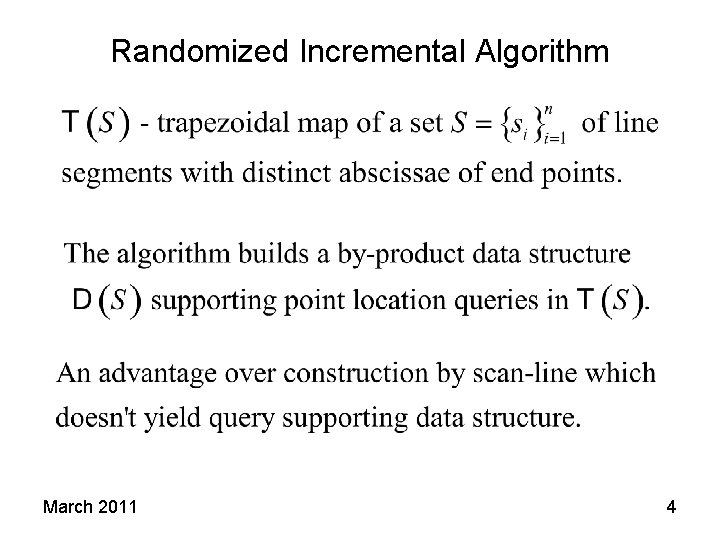 Randomized Incremental Algorithm March 2011 4 Randomized Incremental Algorithm March 2011 4