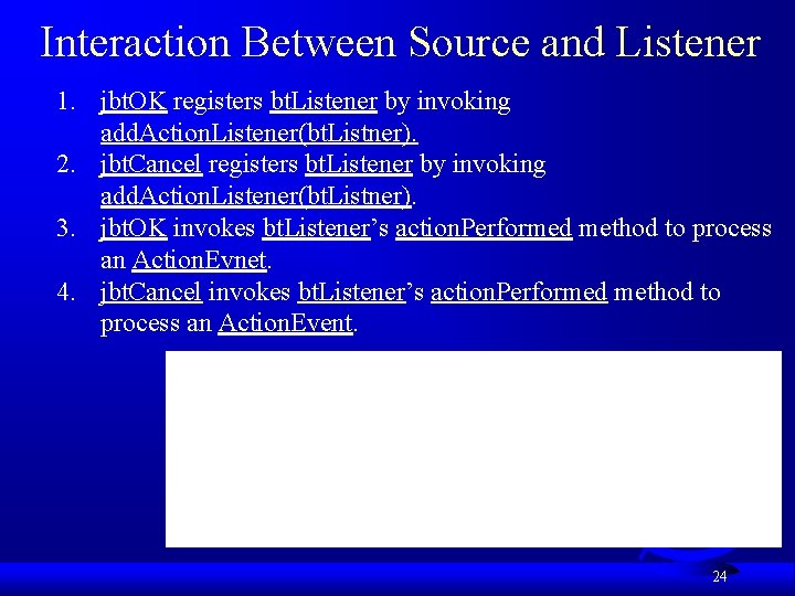 Interaction Between Source and Listener 1. jbt. OK registers bt. Listener by invoking add.