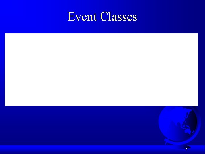 Event Classes 6 