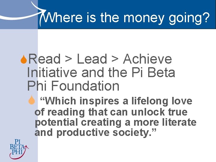 Where is the money going? SRead > Lead > Achieve Initiative and the Pi