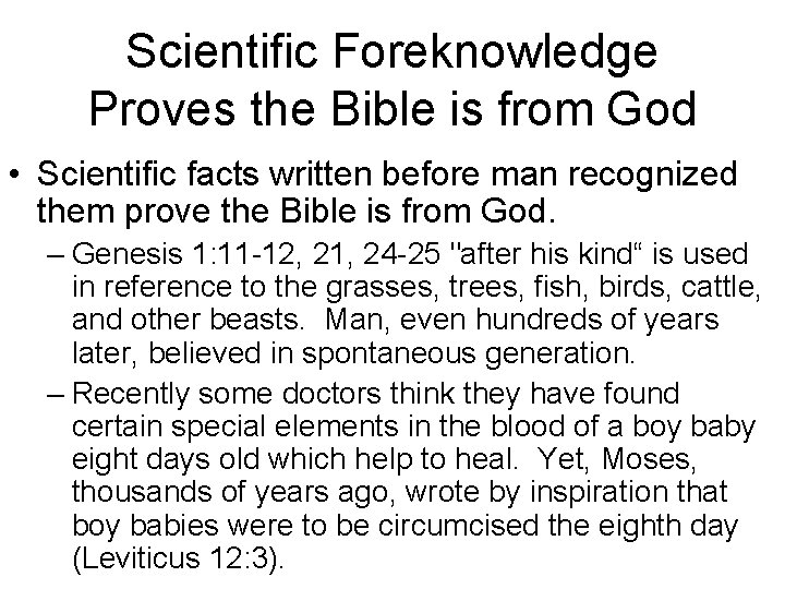 Scientific Foreknowledge Proves the Bible is from God • Scientific facts written before man