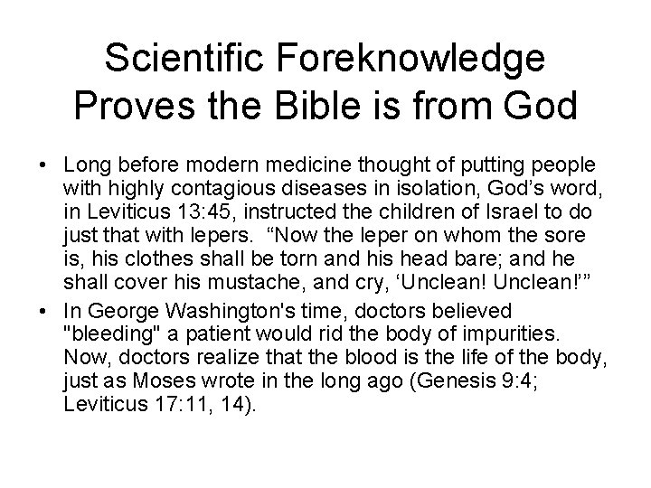 Scientific Foreknowledge Proves the Bible is from God • Long before modern medicine thought