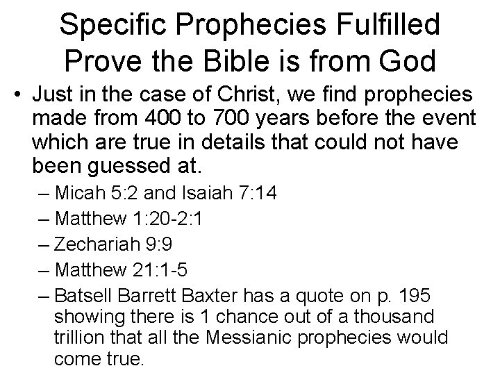 Specific Prophecies Fulfilled Prove the Bible is from God • Just in the case