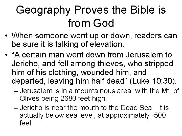 Geography Proves the Bible is from God • When someone went up or down,