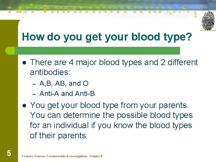 How do you get your blood type? l There are 4 major blood types