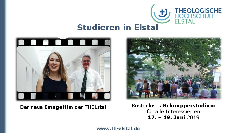 Studieren in Elstal Der neue Imagefilm der THELstal Kostenloses Schnupperstudium für alle Interessierten 17.