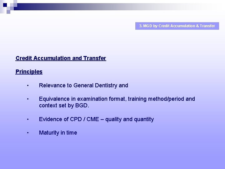 3. MGD by Credit Accumulation & Transfer Credit Accumulation and Transfer Principles • Relevance