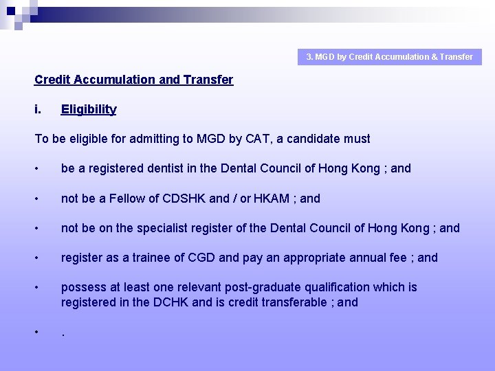 3. MGD by Credit Accumulation & Transfer Credit Accumulation and Transfer i. Eligibility To