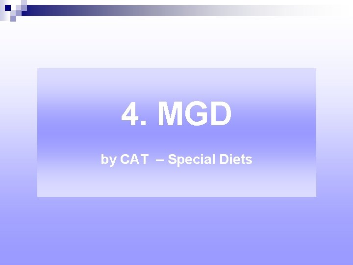 4. MGD by CAT – Special Diets 