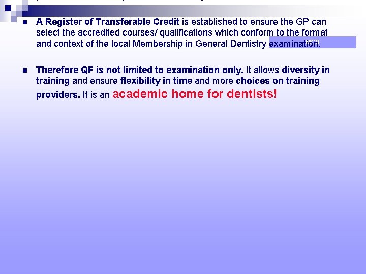 n A Register of Transferable Credit is established to ensure the GP can select