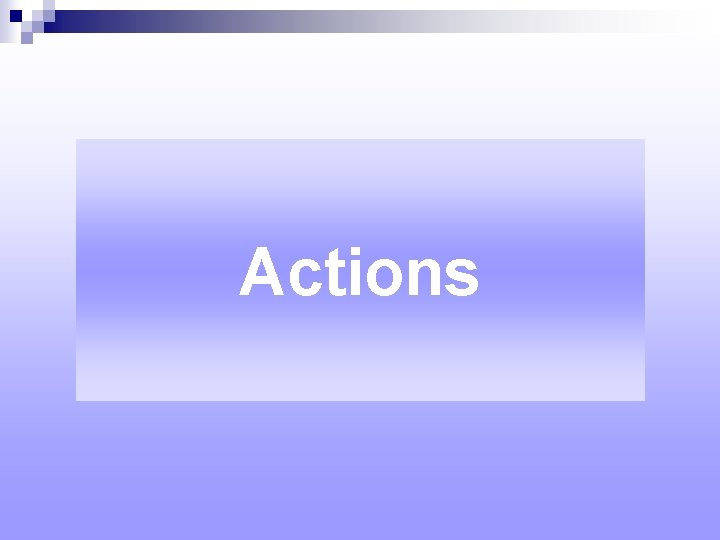Actions 