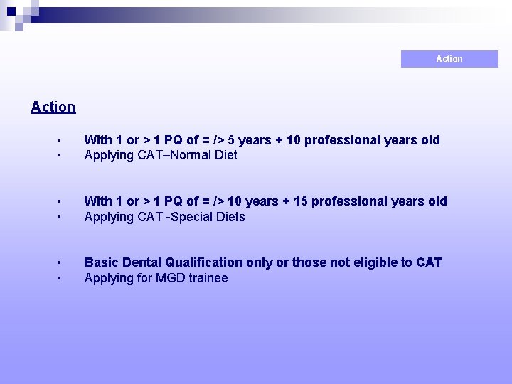 Action • • With 1 or > 1 PQ of = /> 5 years