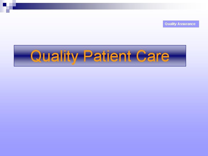 Quality Assurance Quality Patient Care 