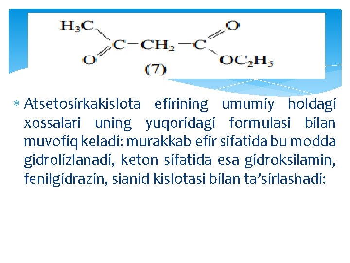  Atsetosirkakislota efirining umumiy holdagi xossalari uning yuqoridagi formulasi bilan muvofiq keladi: murakkab efir