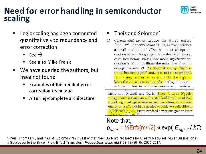 Need for error handling in semiconductor scaling § Logic scaling has been connected quantitatively