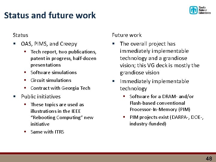 Status and future work Status § OAS, PIMS, and Creepy § Tech report, two