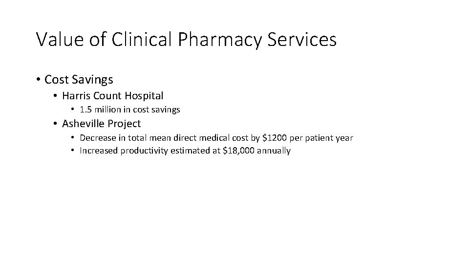 Value of Clinical Pharmacy Services • Cost Savings • Harris Count Hospital • 1.