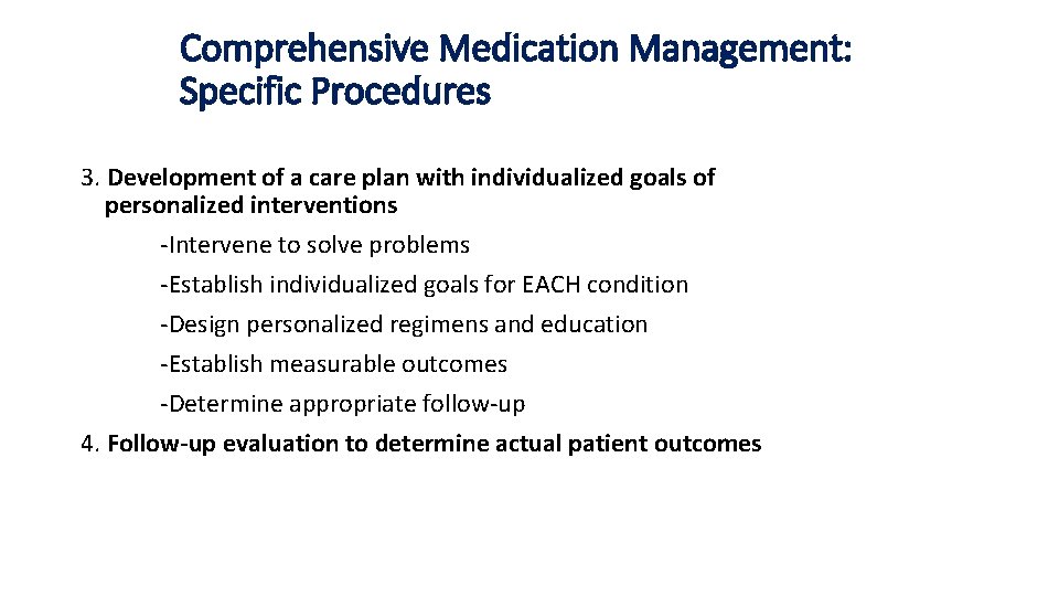 Comprehensive Medication Management: Specific Procedures 3. Development of a care plan with individualized goals