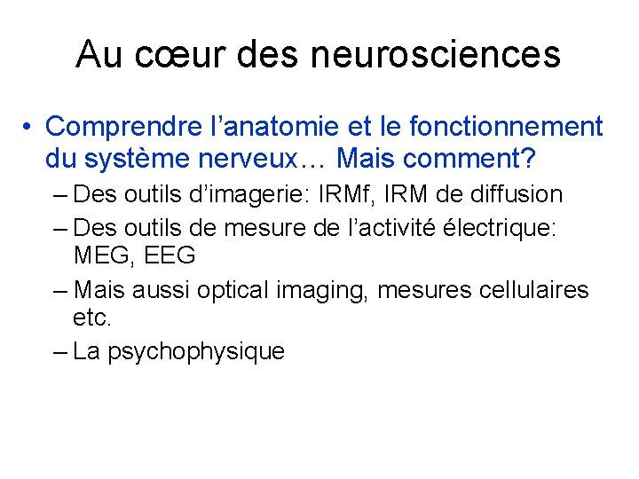 Au cœur des neurosciences • Comprendre l’anatomie et le fonctionnement du système nerveux… Mais