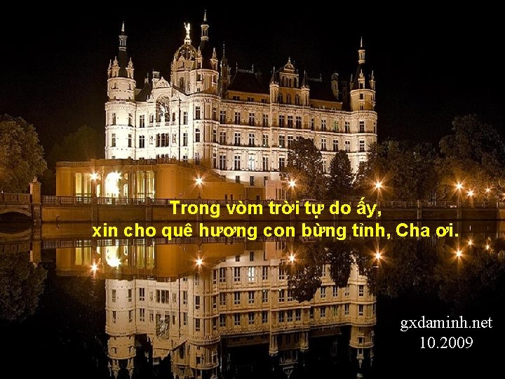 Trong vòm trời tự do ấy, xin cho quê hương con bừng tỉnh, Cha