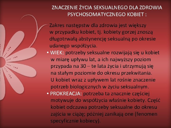 ZNACZENIE ŻYCIA SEKSUALNEGO DLA ZDROWIA PSYCHOSOMATYCZNEGO KOBIET : Zakres następstw dla zdrowia jest większy