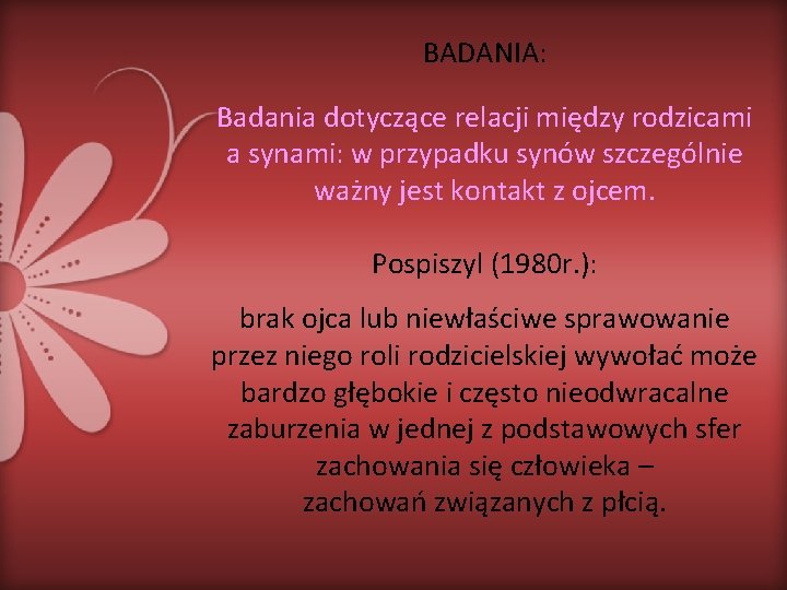 BADANIA: Badania dotyczące relacji między rodzicami a synami: w przypadku synów szczególnie ważny jest