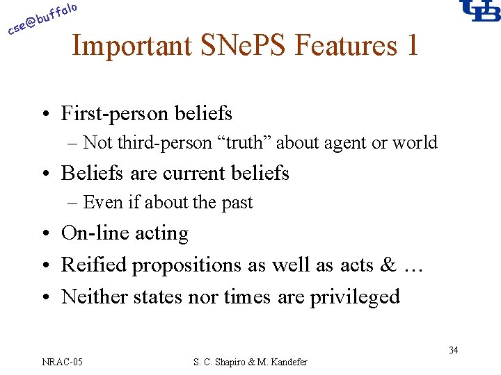 alo @ cse f buf Important SNe. PS Features 1 • First-person beliefs –