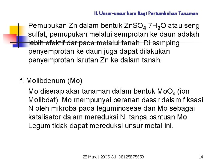 II. Unsur-unsur hara Bagi Pertumbuhan Tanaman Pemupukan Zn dalam bentuk Zn. SO 4. 7