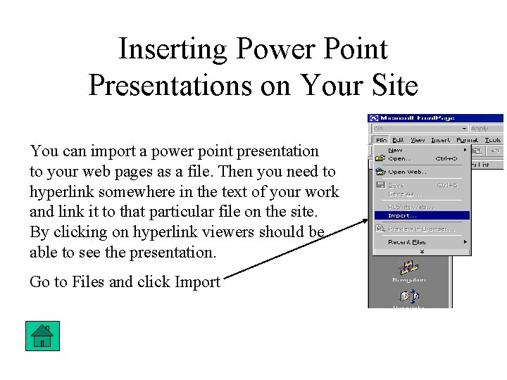 Inserting Power Point Presentations on Your Site You can import a power point presentation