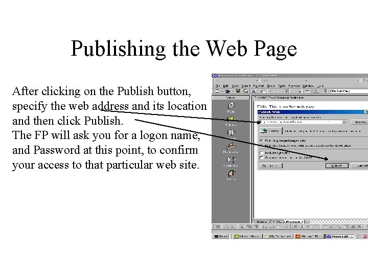 Publishing the Web Page After clicking on the Publish button, specify the web address